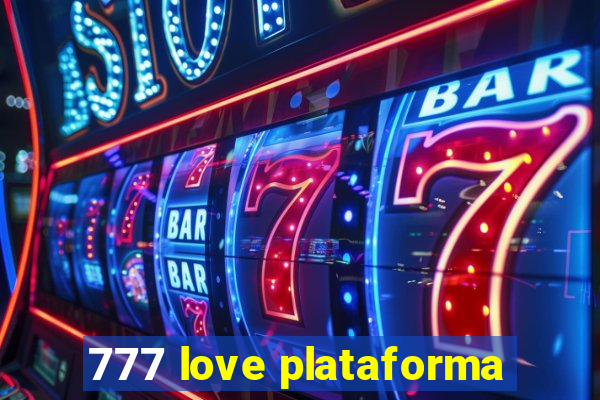 777 love plataforma